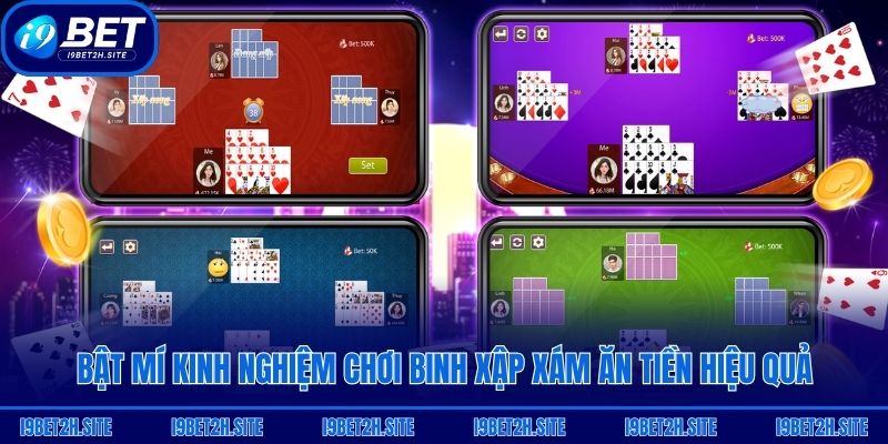 Bật mí kinh nghiệm chơi binh xập xám ăn tiền hiệu quả