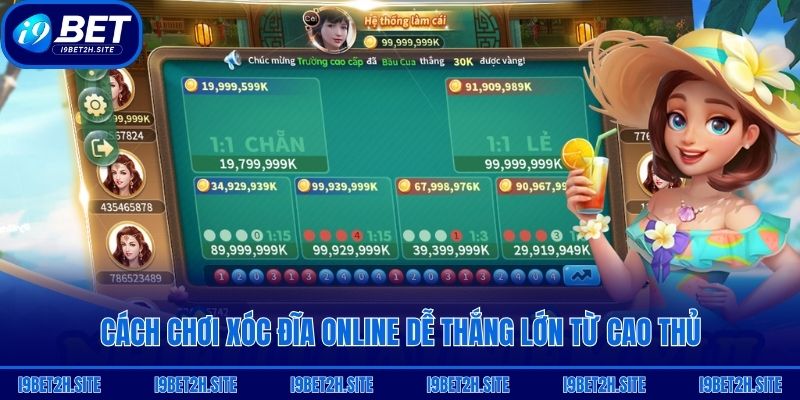 Cách chơi Xóc đĩa online dễ thắng lớn từ cao thủ