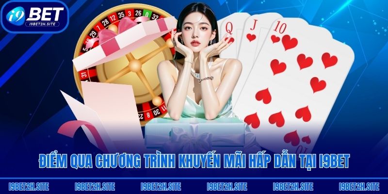 Điểm qua chương trình khuyến mãi hấp dẫn tại i9bet